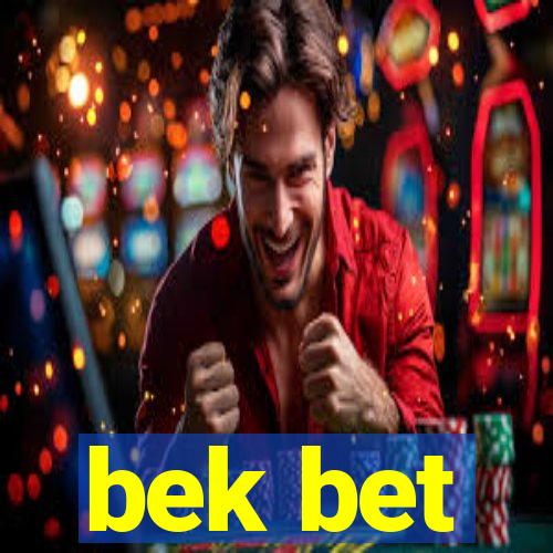 bek bet
